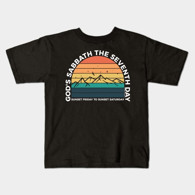 God's Sabbath The Seventh Day Sunset Friday To Sunset Saturday Mountains White Text Kids T-Shirt by DPattonPD